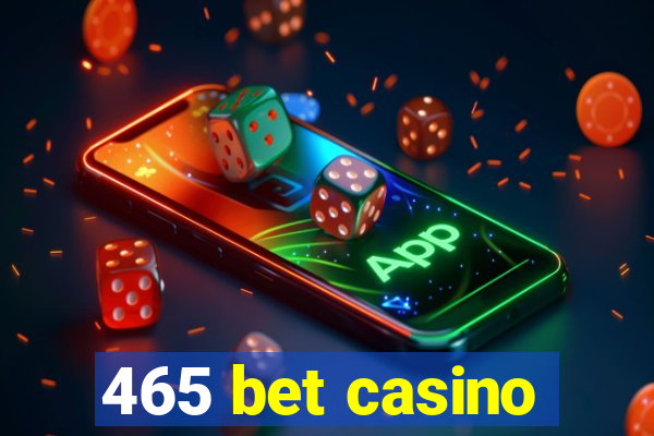 465 bet casino